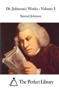 Dr. Johnson's Works - Volume I