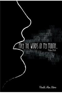 May The Words of My Mouth