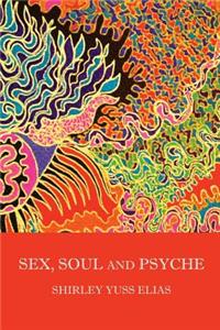 Sex, Soul and Psyche