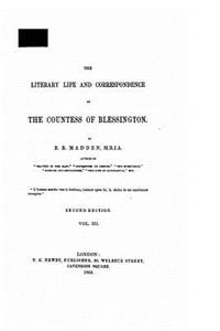 Literary Life and Correspondence of the Countess of Blessington