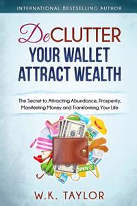 Declutter Your Wallet Attract Wealth