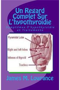 Un Regard Complet Sur L'hypothyroïdie