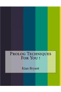 Prolog Techniques For You !