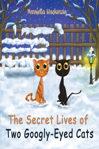 Secret Lives of Two Googly-Eyed Cats