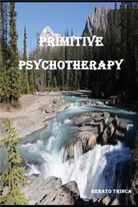 Primitive Psychotherapy