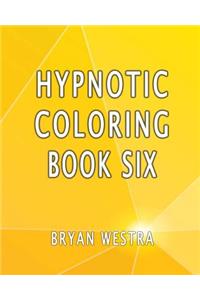 Hypnotic Coloring Book Six