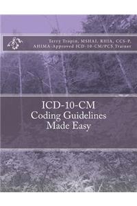 ICD-10-CM Coding Guidelines Made Easy