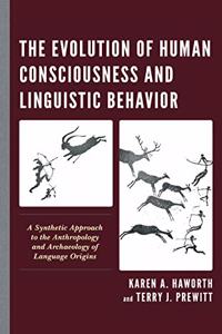 Evolution of Human Consciousness and Linguistic Behavior