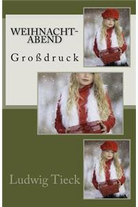 Weihnacht-Abend - Gro�druck