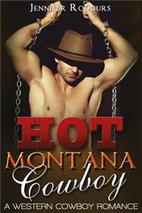 Hot Montana Cowboy: A Western Cowboy Romance