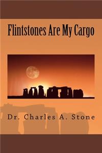 Flintstones Are My Cargo