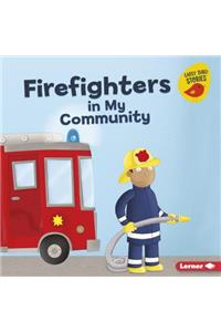 Firefighters in My Community