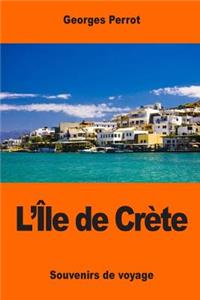L'Île de Crète