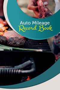 Auto Mileage Record Book: 50 Pages, 5.5 X 8.5 Backyard BBQ