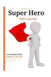Diary of Super Hero (Kid's Journal)