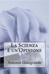 La Scienza È Un'opinione