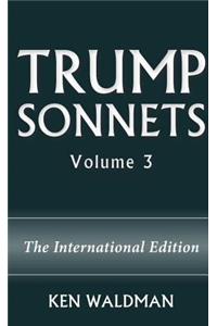 Trump Sonnets: Volume 3 (the International Edition)