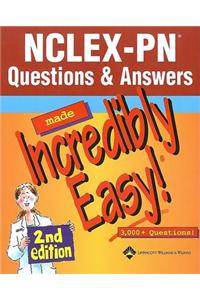 NCLEX-PN Questions and Answers Made Incredibly Easy!