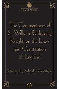Commentaries of Sir William Blackstone, Knight, on the Laws and Constitution of England