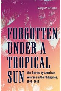 Forgotten under a Tropical Sun