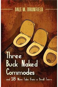 Three Buck Naked Commodes