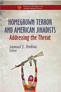 Homegrown Terror & American Jihadists