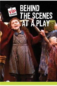 Behind the Scenes at a Play