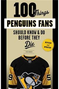 100 Things Penguins Fans Should Know & Do Before They Die