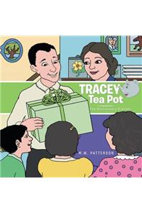 Tracey Tea Pot: The Anniversary Present