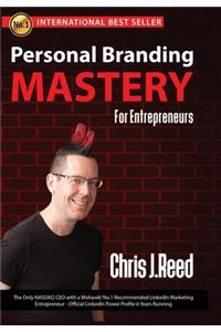 Personal Branding Mastery for Entrepreneurs