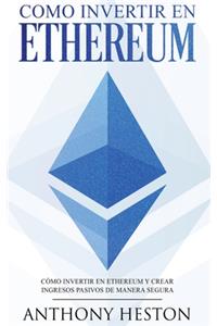 Como invertir en Ethereum
