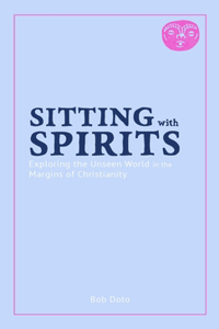 Sitting with Spirits