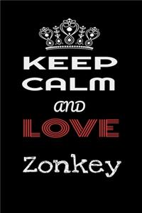 keep calm and love Zonkey