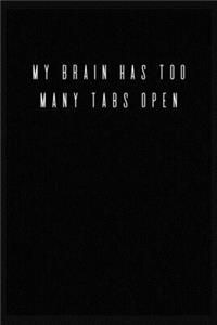 My Brain Has Too Many Tabs Open