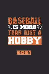 Baseball Is More Then Just A Hobby 2021