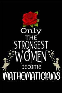 Only The Strongest Women become Mathematicians