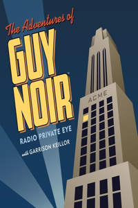 Adventures of Guy Noir Lib/E