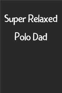 Super Relaxed Polo Dad