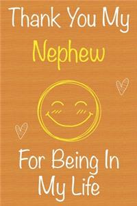 Thank You My Nephew For Being In My Life