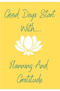 Good Days Start With Planning And Gratitude