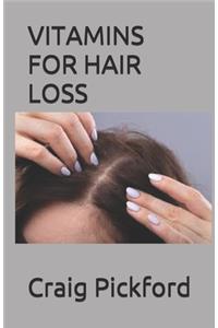 Vitamins for Hair Loss