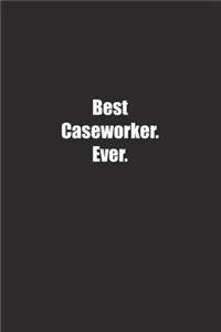Best Caseworker. Ever.