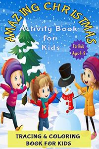 Amazing Christmas: Activity Book for Kids (Coloring, Tracing and Drawing Book for Kids), Christmas coloring and drawing book for children ages 4-9(Perfect Christmas gi