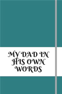 My Dad in His Own Words