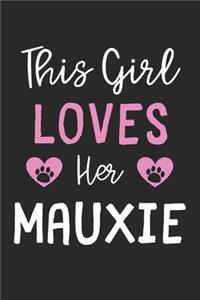 This Girl Loves Her Mauxie