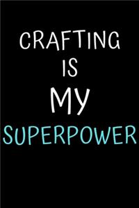 Crafting Is My Superpower