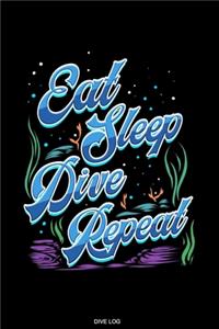 Eat Sleep Dive Repeat