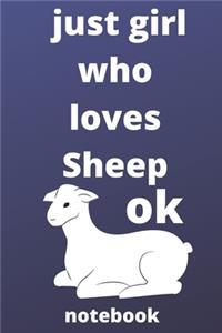 just girl who loves sheep OK notebook