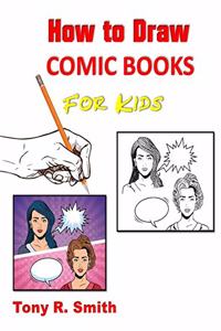How to Draw Comic Books for Kids