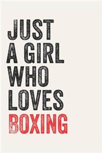 Just A Girl Who Loves Boxing for Boxing lovers Boxing Gifts A beautiful